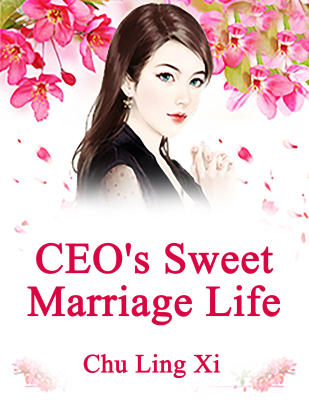 CEO's Sweet Marriage Life